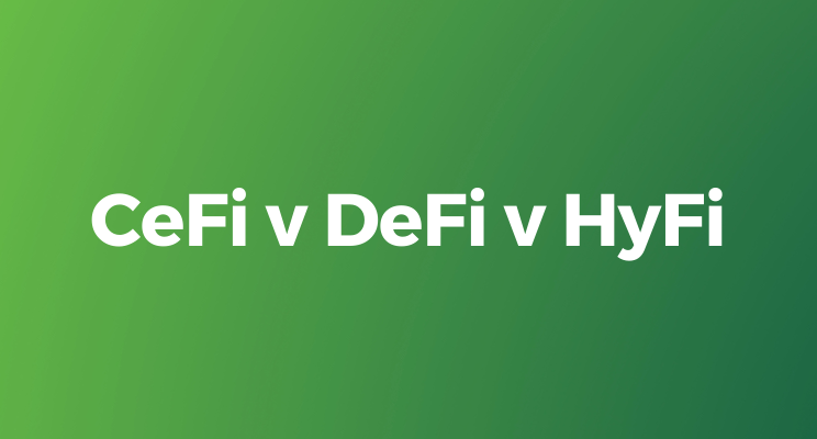 CeFi v DeFi v HyFi. Perceive the distinction between… | by Rohas Nagpal | Blockchain Weblog