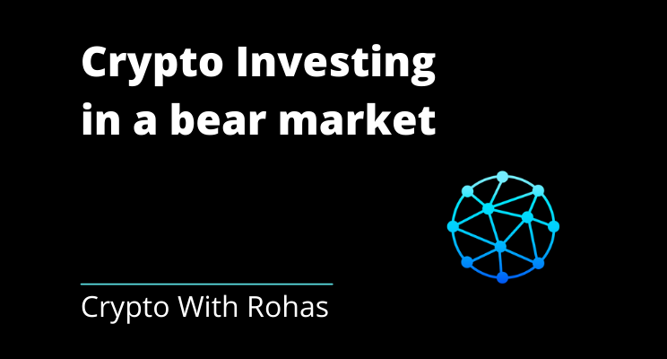 Crypto Investing in a bear market | by Rohas Nagpal | Blockchain Weblog