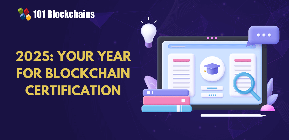 Why is 2025 the Greatest Yr to Turn into a Licensed Blockchain Skilled?