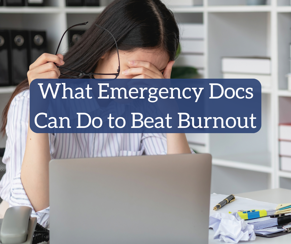 What Emergency Docs Can Do to Beat Burnout