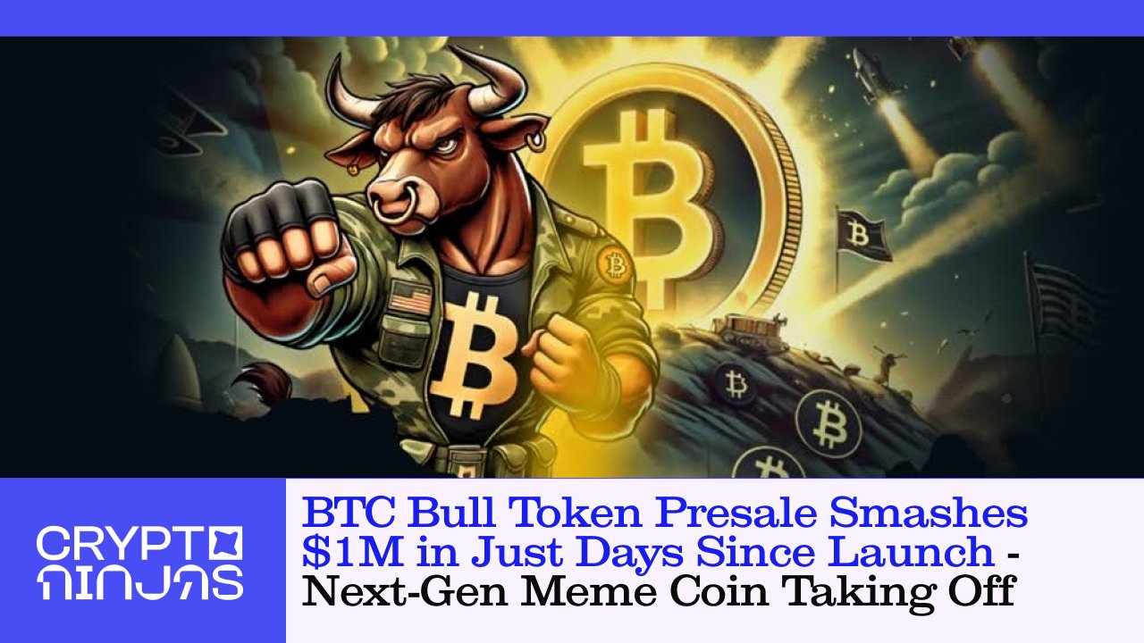 BTC Bull Token Presale Smashes $1M in Simply Days Since Launch