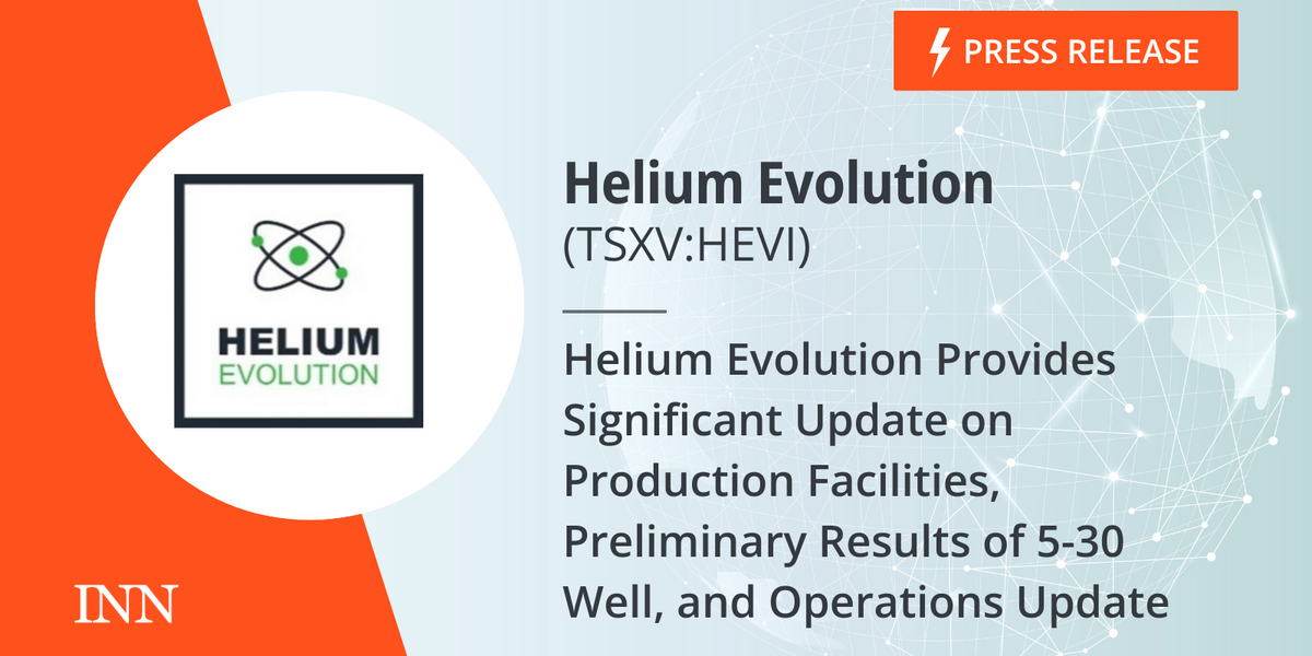 Helium Evolution Offers Vital Replace on Manufacturing Services, Preliminary Outcomes of 5-30 Nicely, and Operations Replace