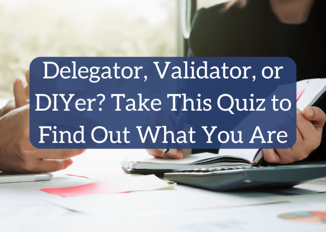 Delegator, Validator, or DIYer? | White Coat Investor