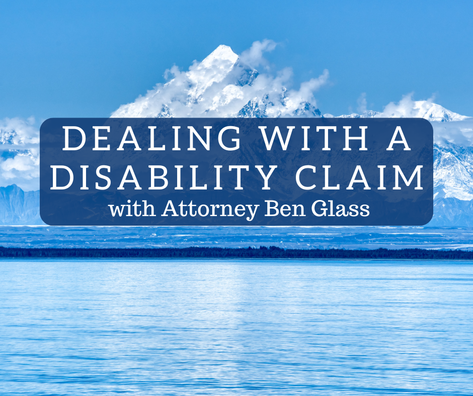Coping with a Incapacity Declare with Lawyer Ben Glass