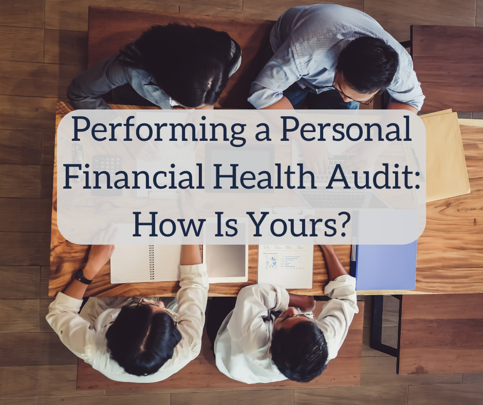 Performing a Private Monetary Well being Audit: How Is Your Monetary Well being?